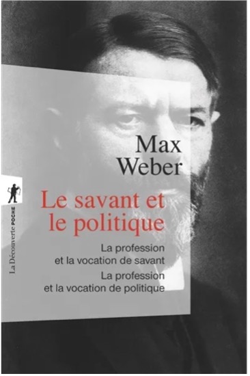 Figure 2 : Le savant et le politique, Max Weber